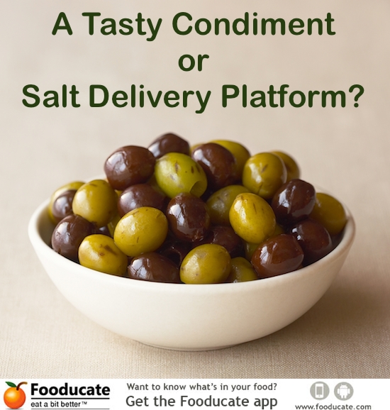 Olives A Tasty Condiment or Salt Delivery Platform? Fooducate